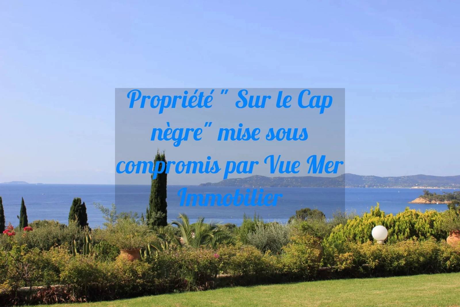 estimation maison villa sur le cap Nègre Cavalière